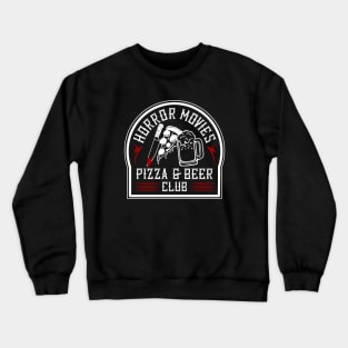 Horror Movies Pizza and Beer Club Crewneck Sweatshirt